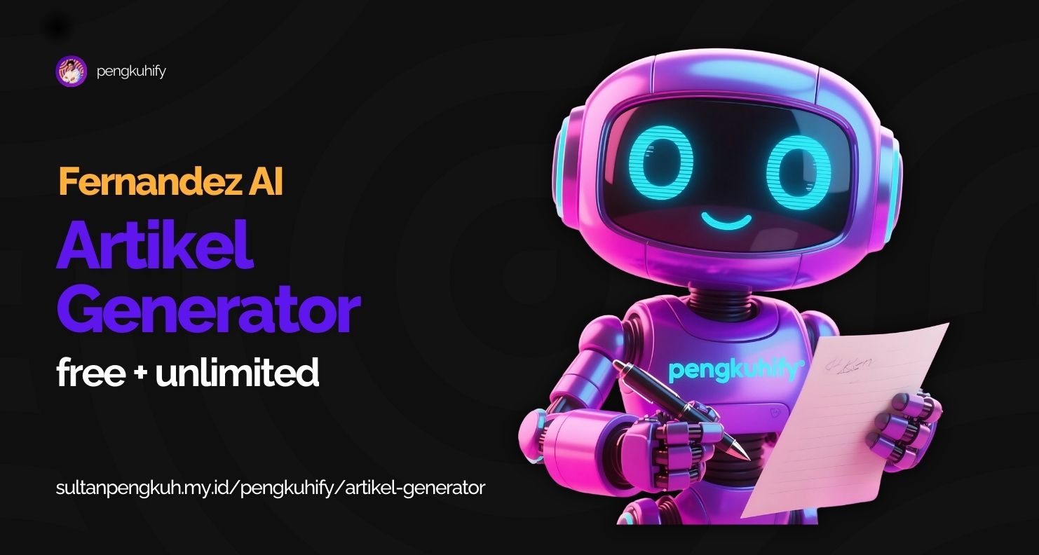 Artikel Generator - Fernandez AI by pengkuhify